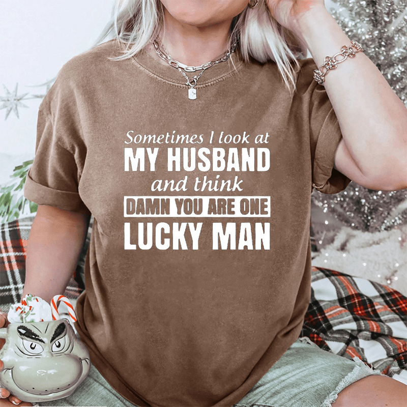Maturelion Sometimes I Look At My Husband DTG Printing Washed Cotton T-Shirt