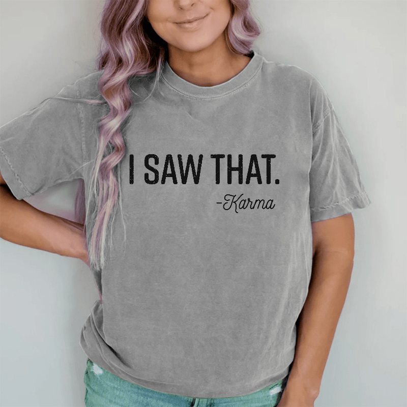 Maturelion I Saw That DTG Printing Washed Cotton T-Shirt