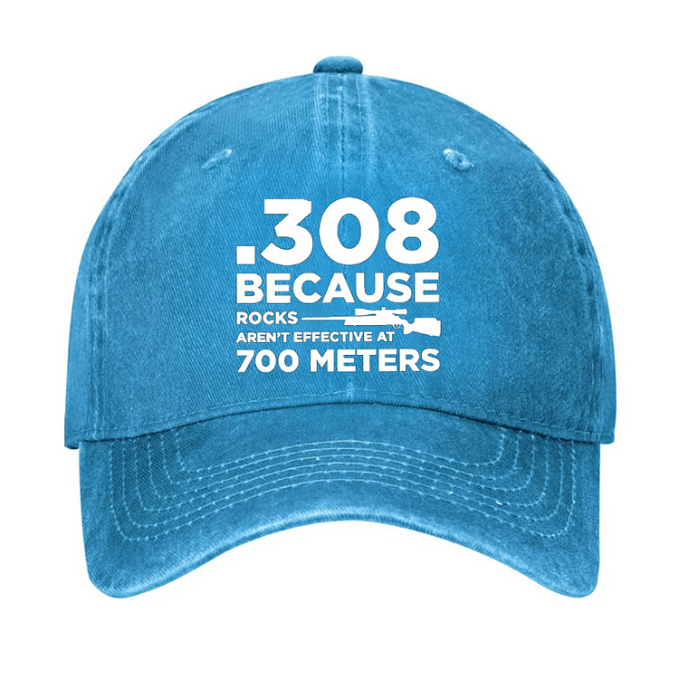 Maturelion 308 Because Rocks Aren'T Effective At 700 Meters Hat