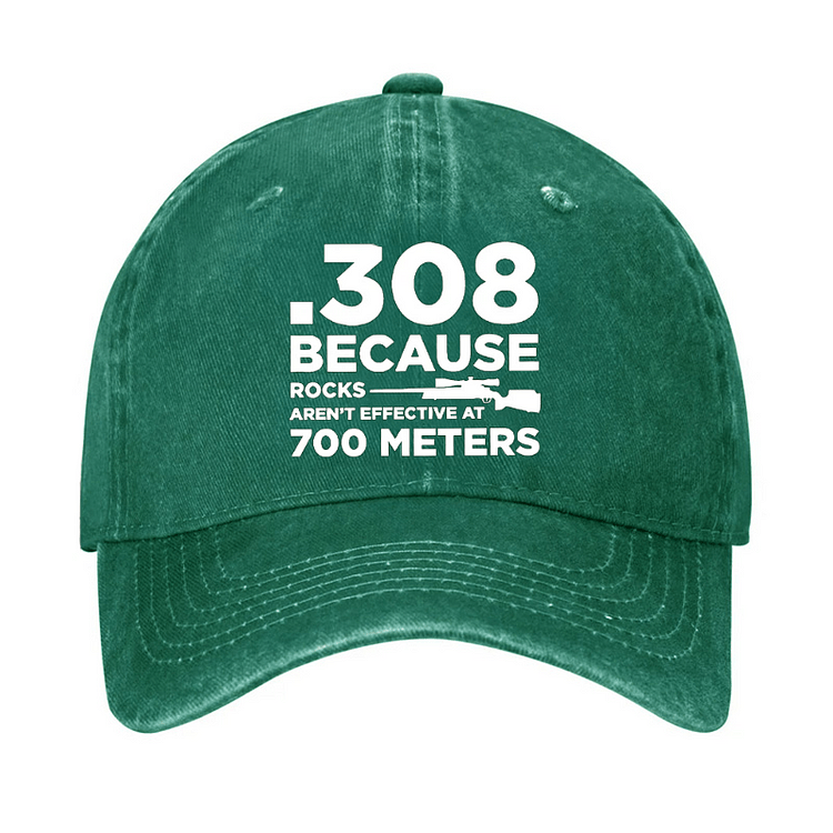 Maturelion 308 Because Rocks Aren'T Effective At 700 Meters Hat