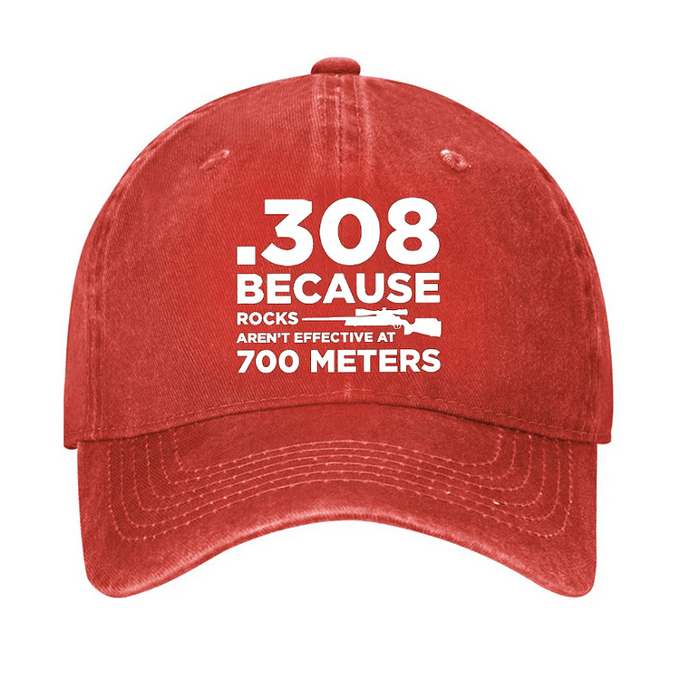 Maturelion 308 Because Rocks Aren'T Effective At 700 Meters Hat