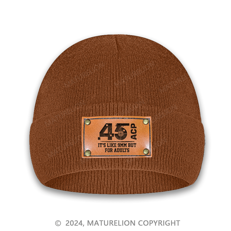 Maturelion 45 ACP It's Like 9mm But For Adults Cap