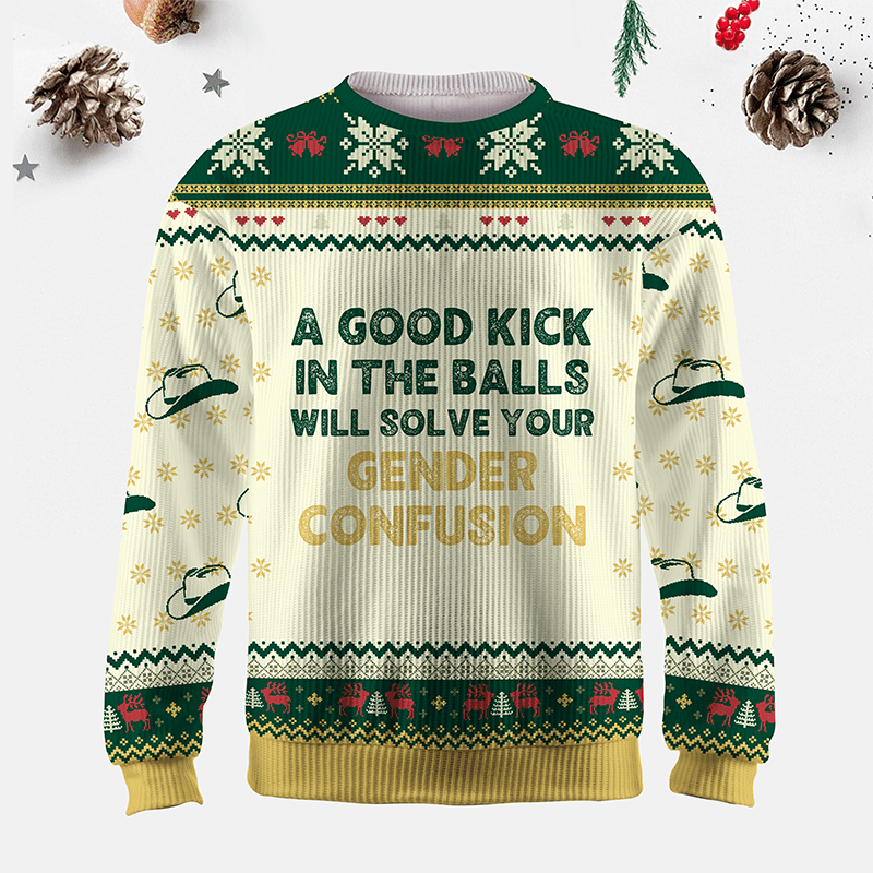 Maturelion A God Kick In The Balls Will Solve Your Gender Confusion Ugly Sweater