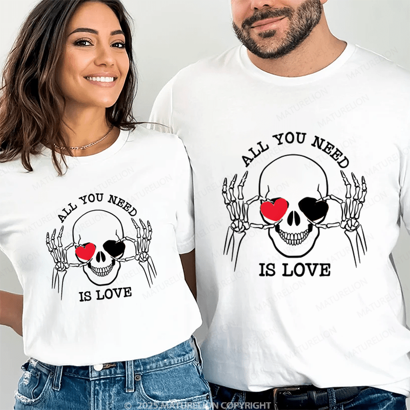Maturelion All You Need Is Love Couple T-Shirt