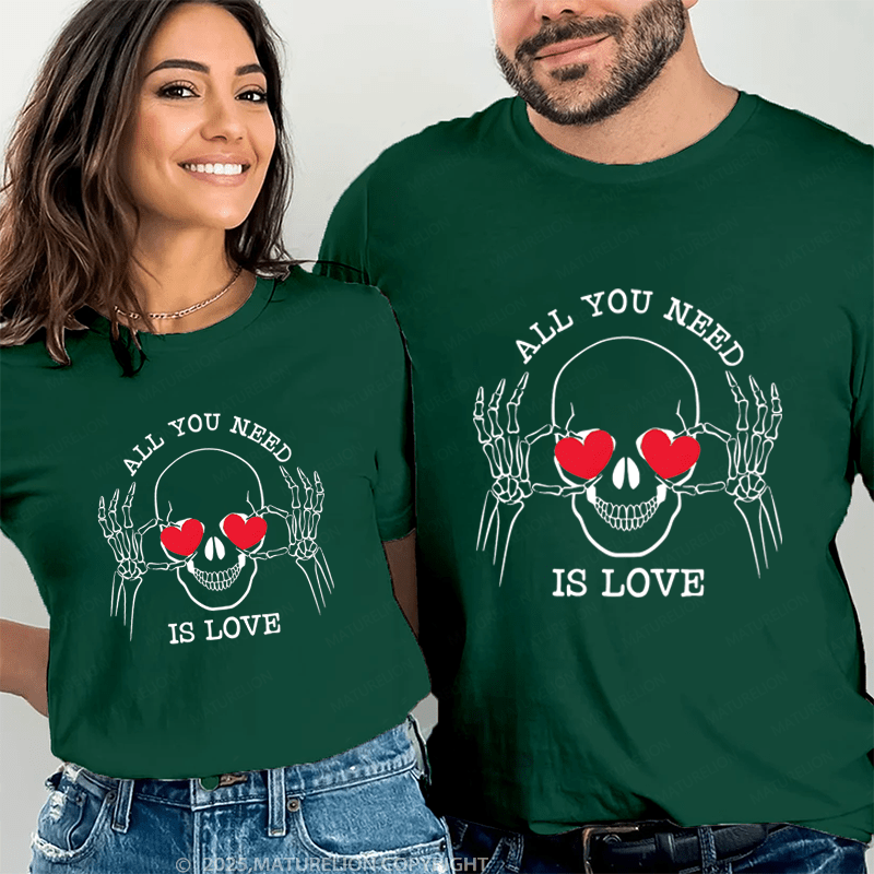 Maturelion All You Need Is Love Couple T-Shirt
