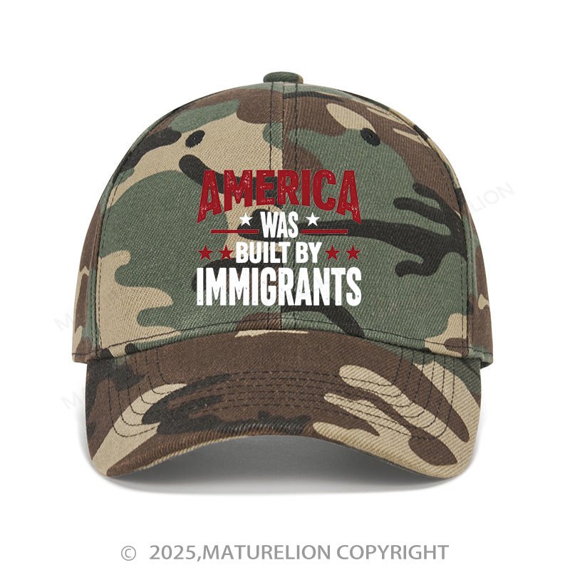 Maturelion Baseball Cap America Was Built By Immigrants Cap (Free Customization)