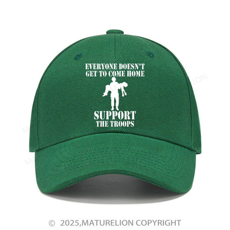 Maturelion Baseball Cap Every Doesn't Get To Come Home Support The Troops Cap (Free Customization)