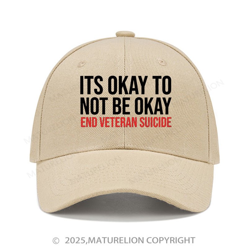 Maturelion Baseball Cap Its Okay To Not Be Okay  Cap (Free Customization)