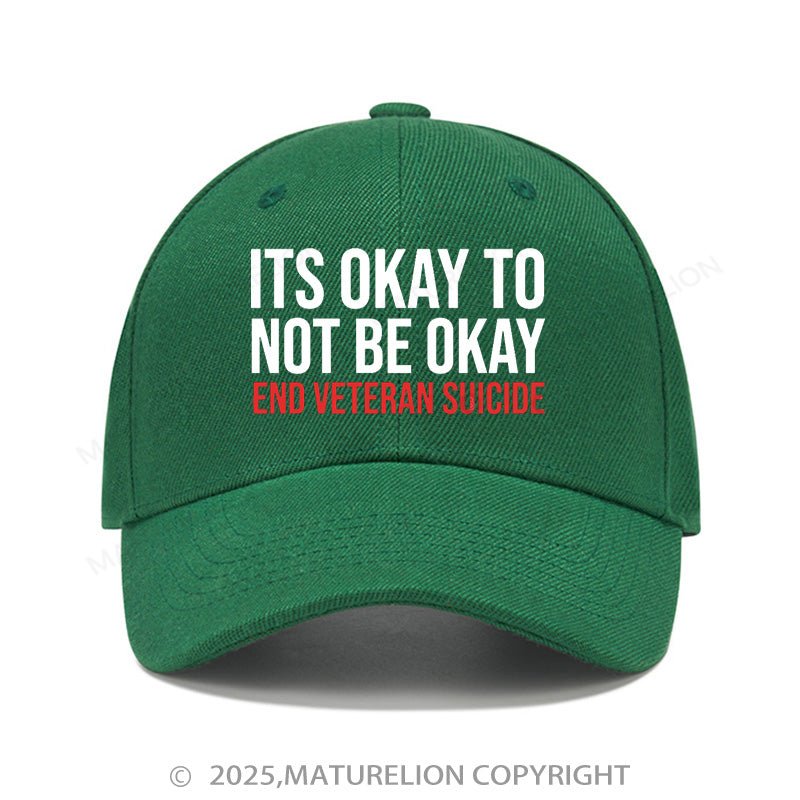 Maturelion Baseball Cap Its Okay To Not Be Okay  Cap (Free Customization)
