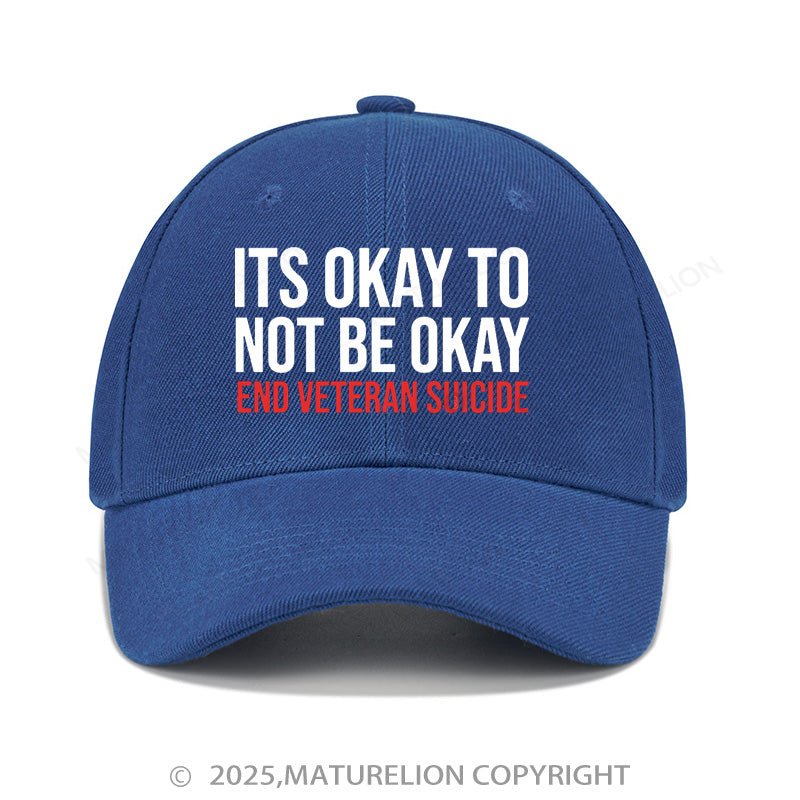 Maturelion Baseball Cap Its Okay To Not Be Okay  Cap (Free Customization)