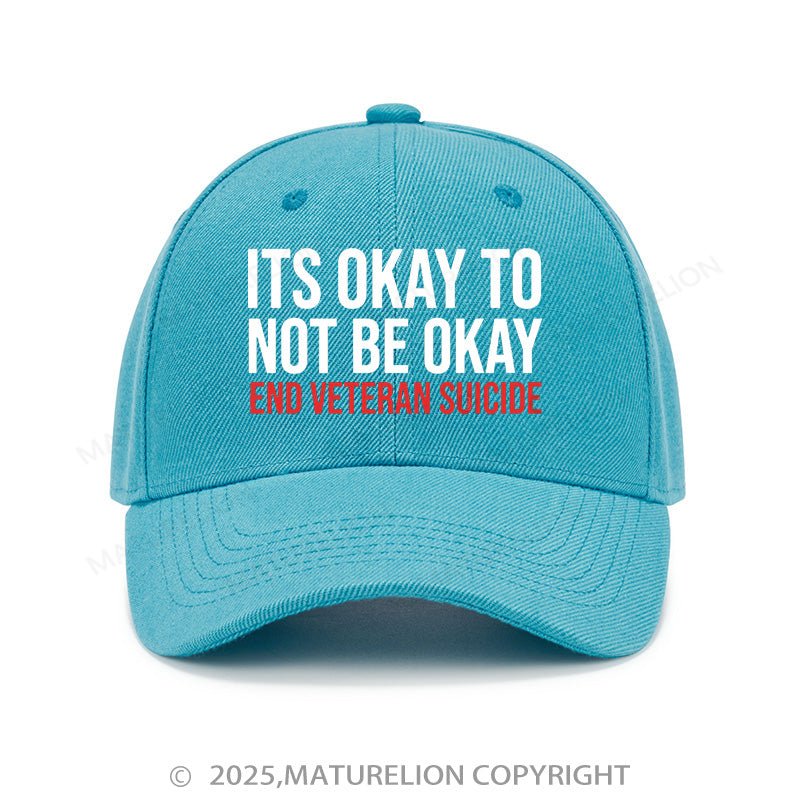 Maturelion Baseball Cap Its Okay To Not Be Okay  Cap (Free Customization)