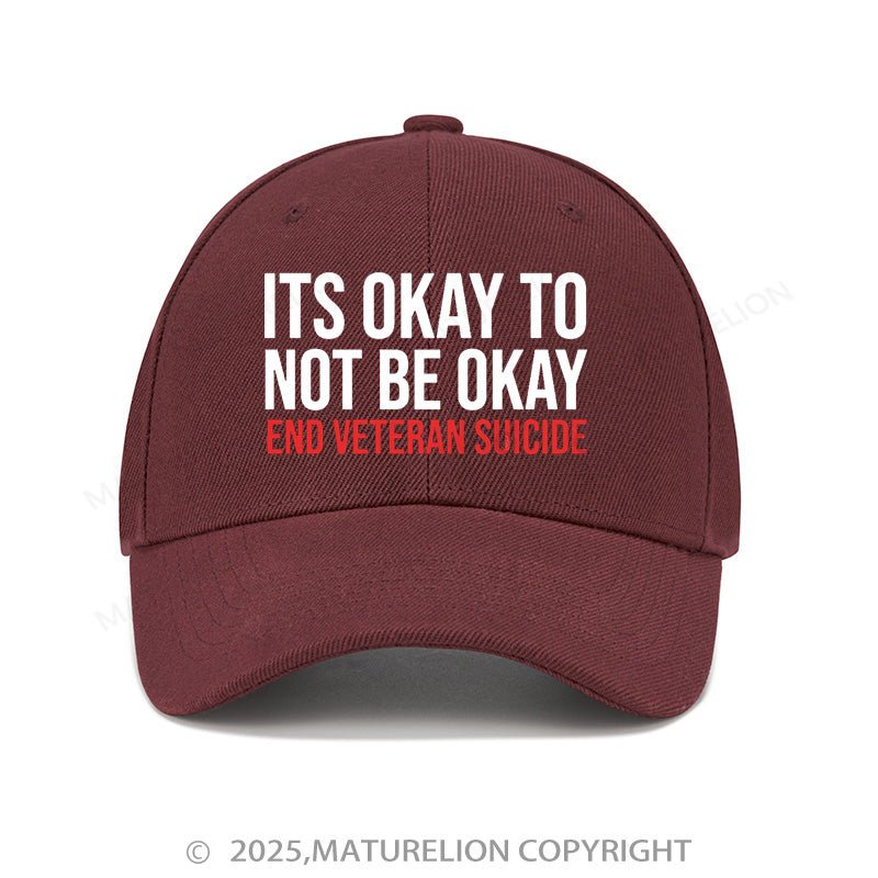 Maturelion Baseball Cap Its Okay To Not Be Okay  Cap (Free Customization)