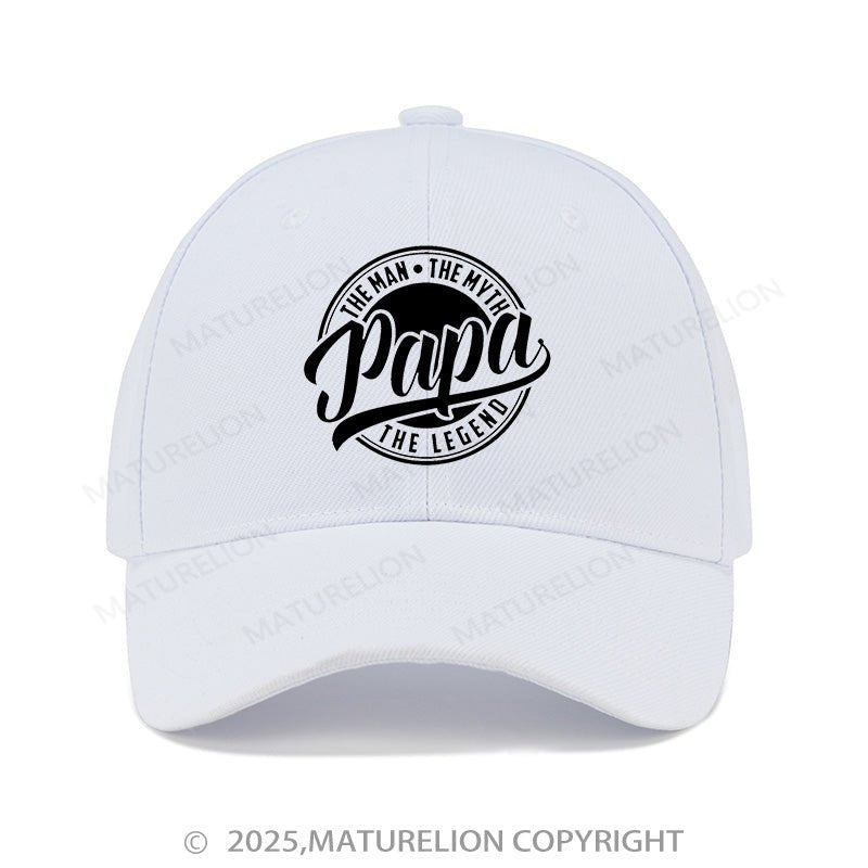 Maturelion Baseball Cap Papa The Man The Myth The Legendary Cap (Free Customization)