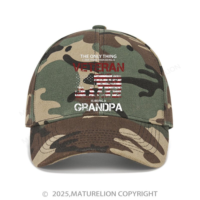 Maturelion Baseball Cap The Only Thing I Love More Than Being A Veteran Is Being A Grandpa Cap (Free Customization)