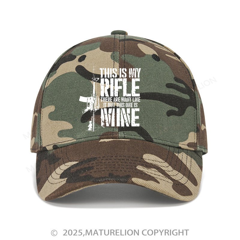 Maturelion Baseball Cap This Is My Rifle There Are Always Like It But This One Is Mine Cap (Free Customization)