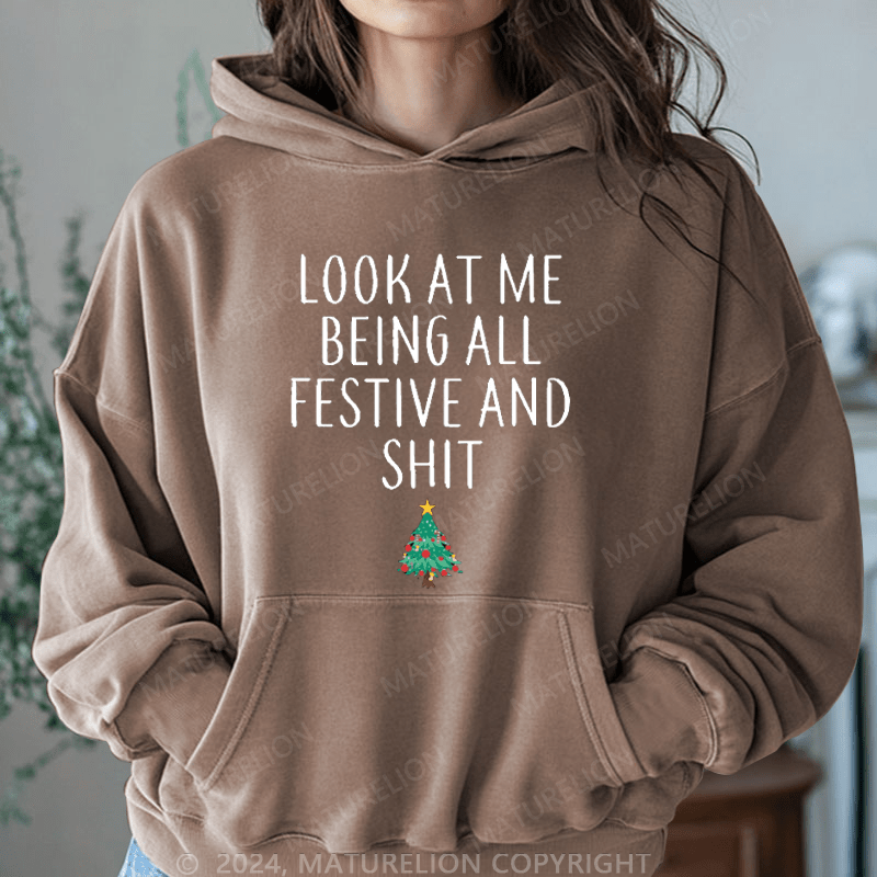 Maturelion Christmas Hoodie At Me Being All Festive And Shit Women Hoodie