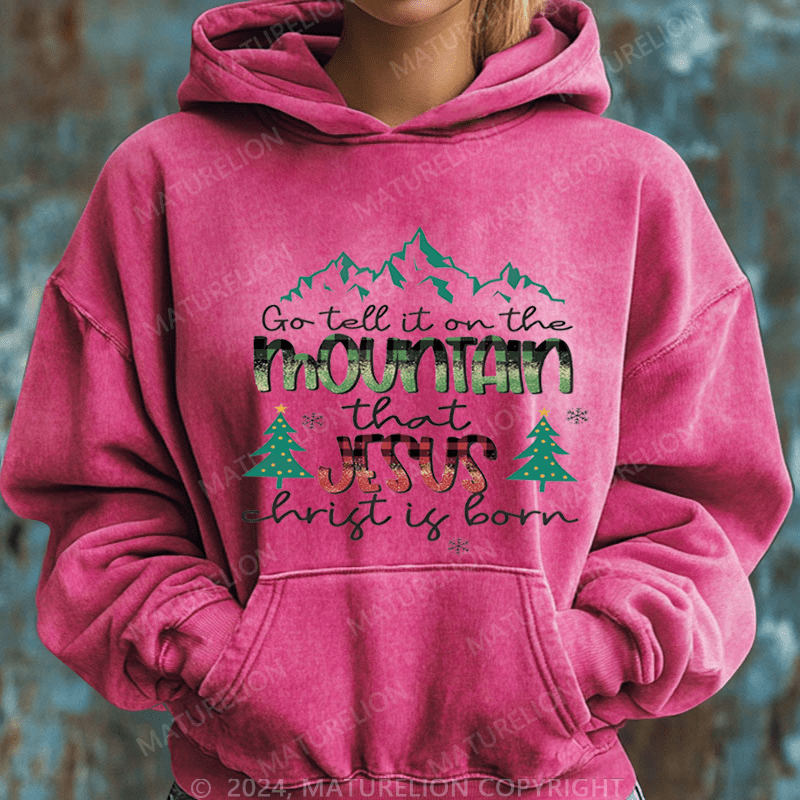Maturelion Christmas Hoodie Go Tell It On The Mountain That Jesus Thrist Is Born Women Hoodie