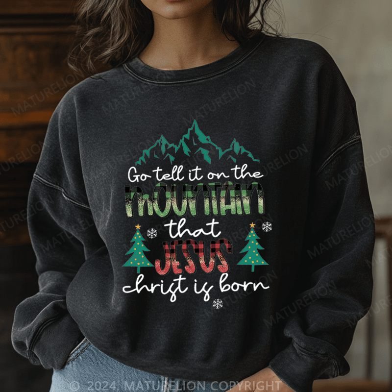 Maturelion Christmas Sweatshirt Go Tell It On The Mountain That Jesus Thrist Is Born Women Sweatshirt