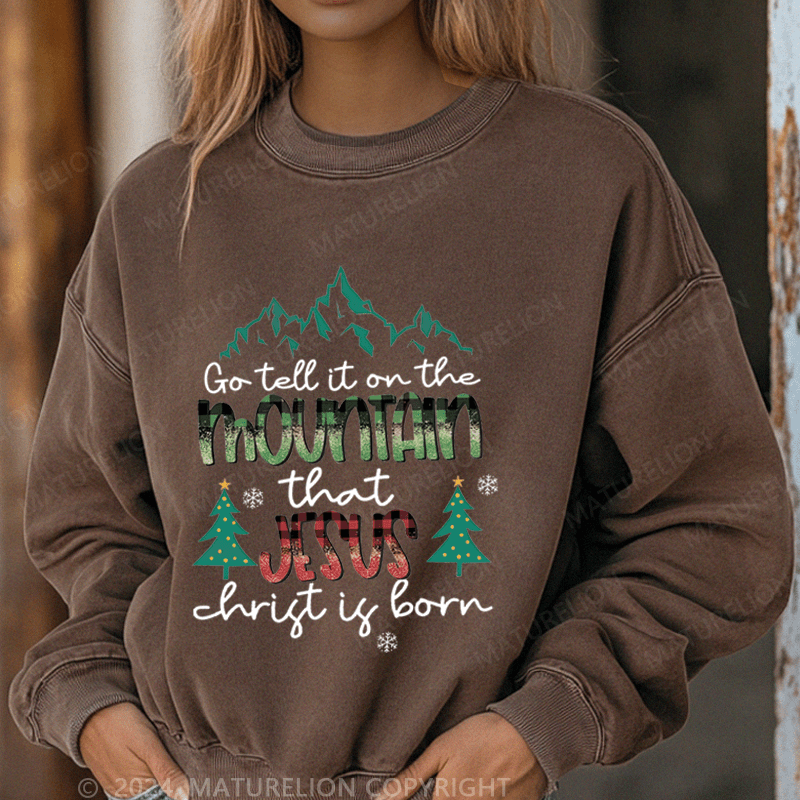 Maturelion Christmas Sweatshirt Go Tell It On The Mountain That Jesus Thrist Is Born Women Sweatshirt
