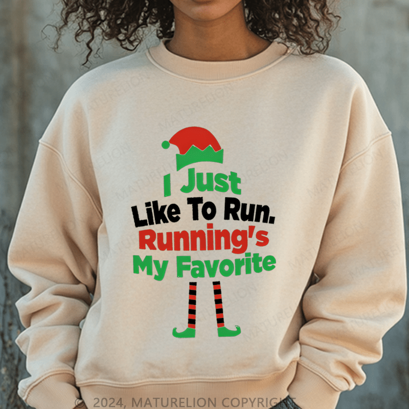 Maturelion Christmas Sweatshirt I Just Like To Run My Favorite Women Sweatshirt