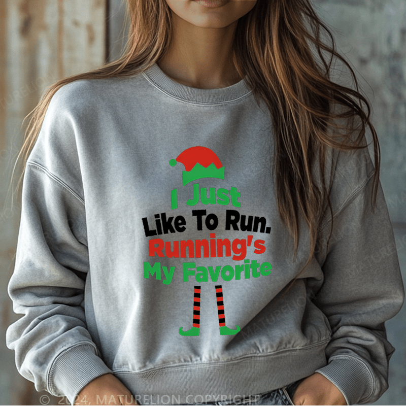 Maturelion Christmas Sweatshirt I Just Like To Run My Favorite Women Sweatshirt