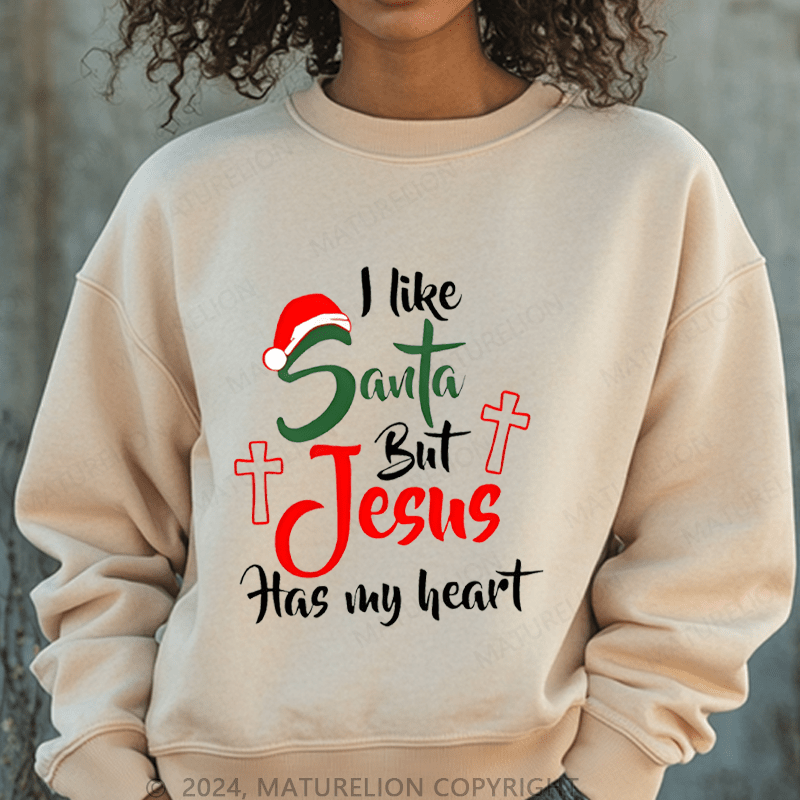 Maturelion Christmas Sweatshirt I Like Santa but Jesus Has My Heart Women Sweatshirt