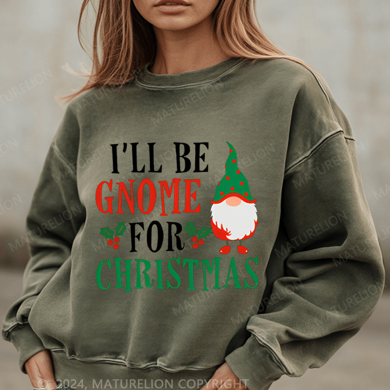Maturelion Christmas Sweatshirt I'll Be Gnome For Christmas Women Sweatshirt