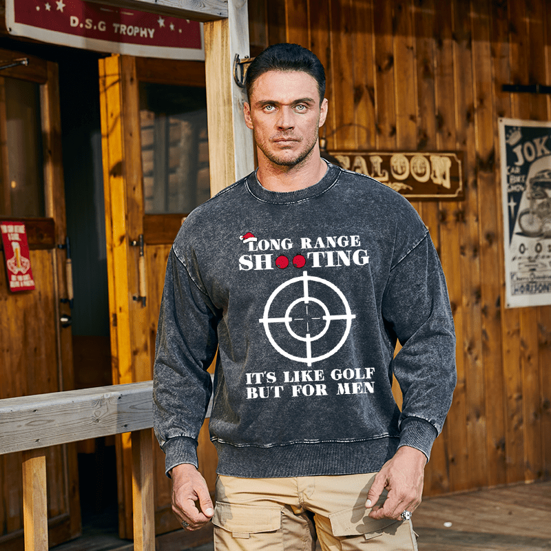 Maturelion Christmas Sweatshirt Long Range Shooting It's Like Golf But For Men Custom Washed Sweatshirt