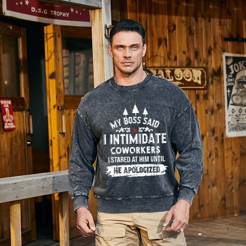 Maturelion Christmas Sweatshirt My Boss Said I Intimidate Coworkers I Stared At Him Until He Apologized Custom Washed Sweatshirt