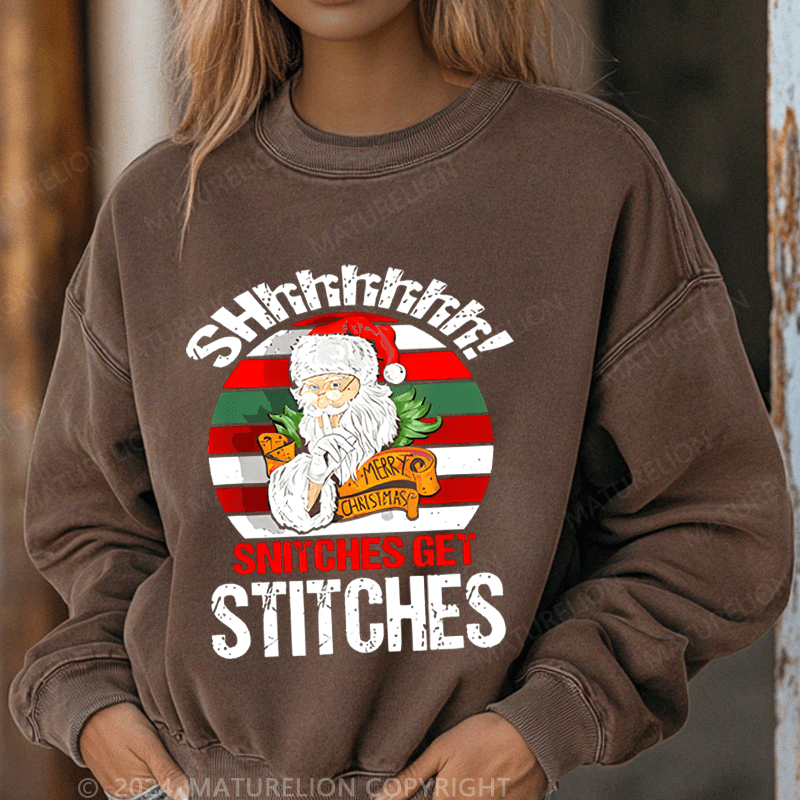 Maturelion Christmas Sweatshirt Shhh Snitches Get Stitches Women Sweatshirt