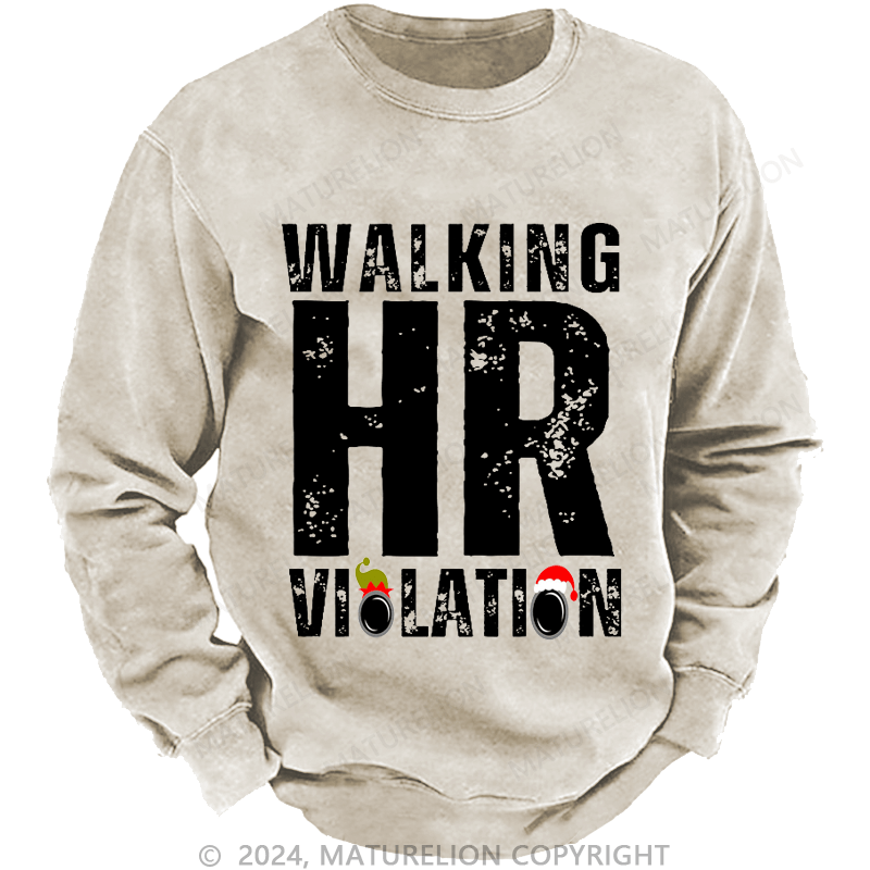 Maturelion Christmas Sweatshirt Walking HR Violation Custom Washed Sweatshirt