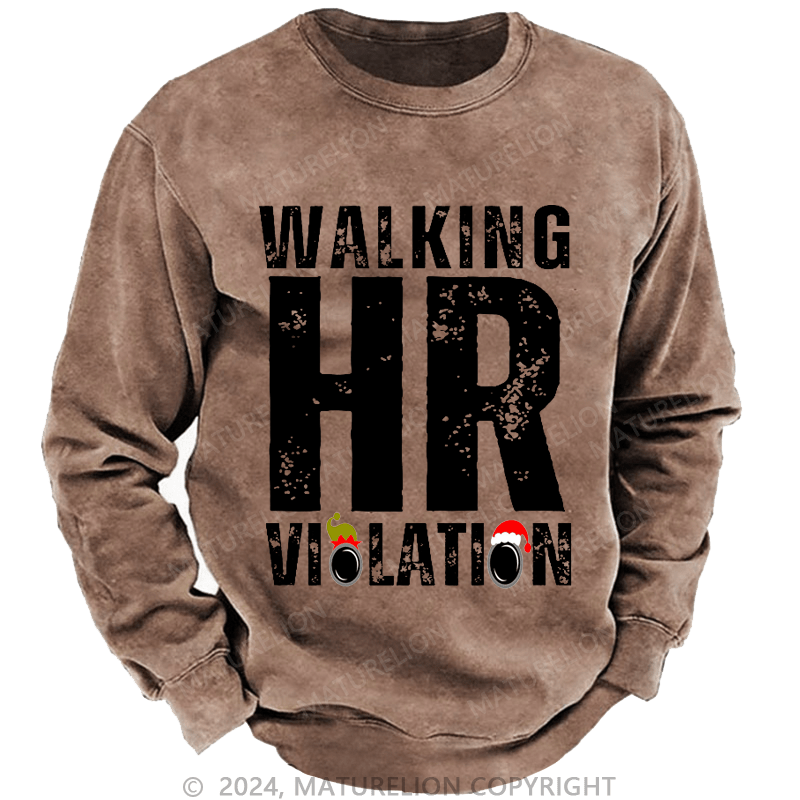 Maturelion Christmas Sweatshirt Walking HR Violation Custom Washed Sweatshirt
