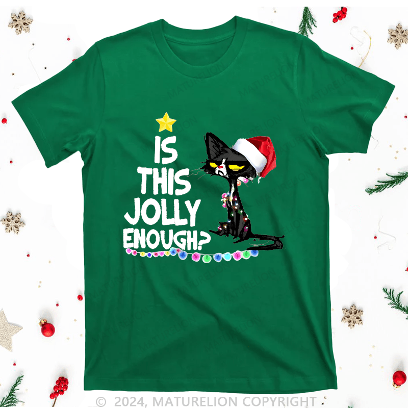 Maturelion Christmas T-Shirt Is This Jolly Enough Women T-Shirt