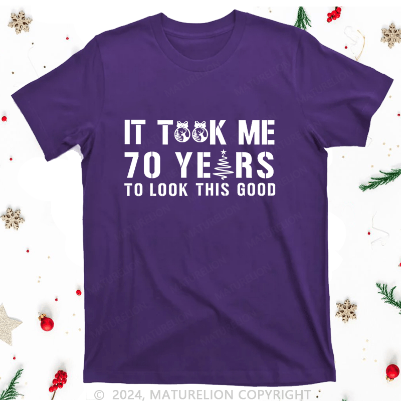 Maturelion Christmas T-Shirt It Took Me 70 Tears To Look This God Women T-Shirt