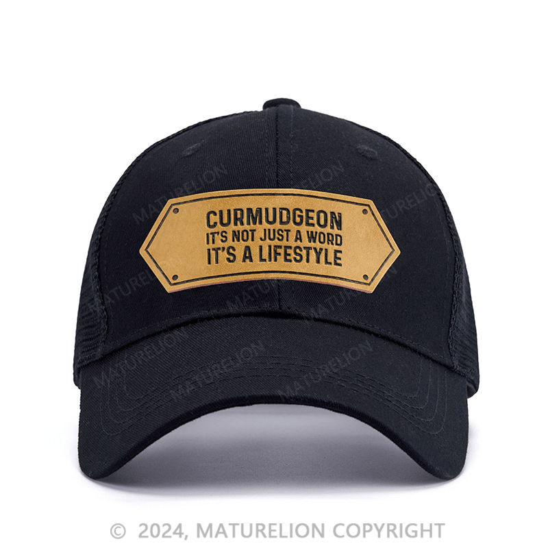 Maturelion Curmudgeon It's Not Just A Word It's A Lifestyle Leather Patch Cap