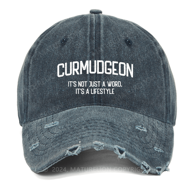 Maturelion Curmudgeon It's Not Just A Word It's A Lifestyle Washed Vintage Cap
