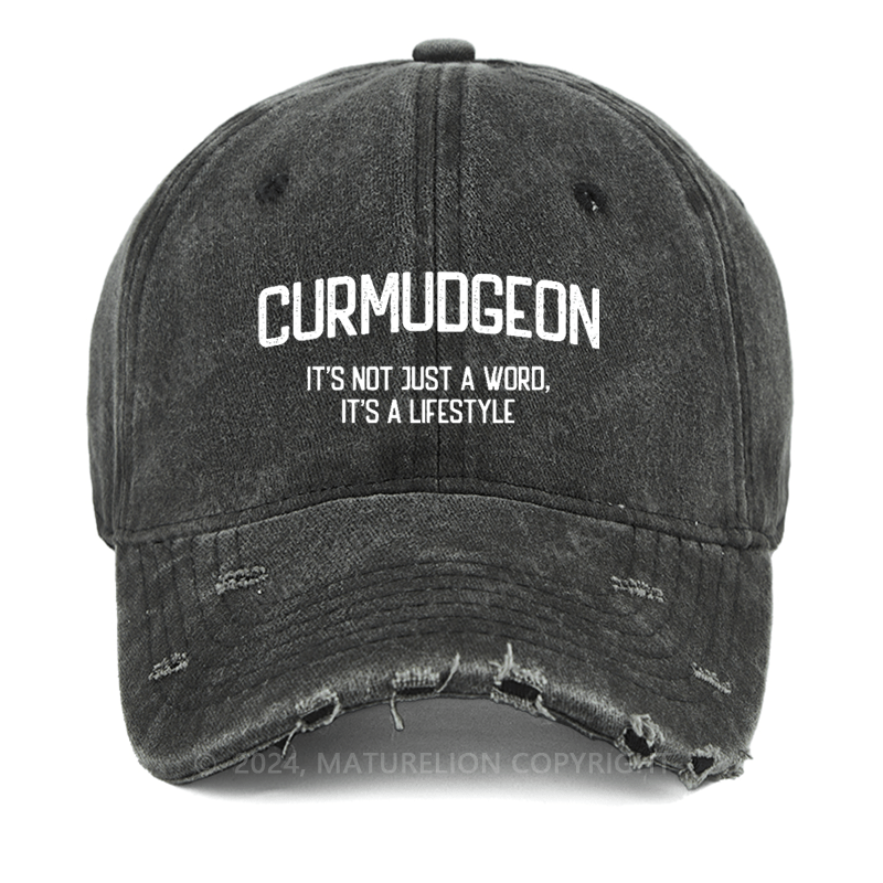 Maturelion Curmudgeon It's Not Just A Word It's A Lifestyle Washed Vintage Cap