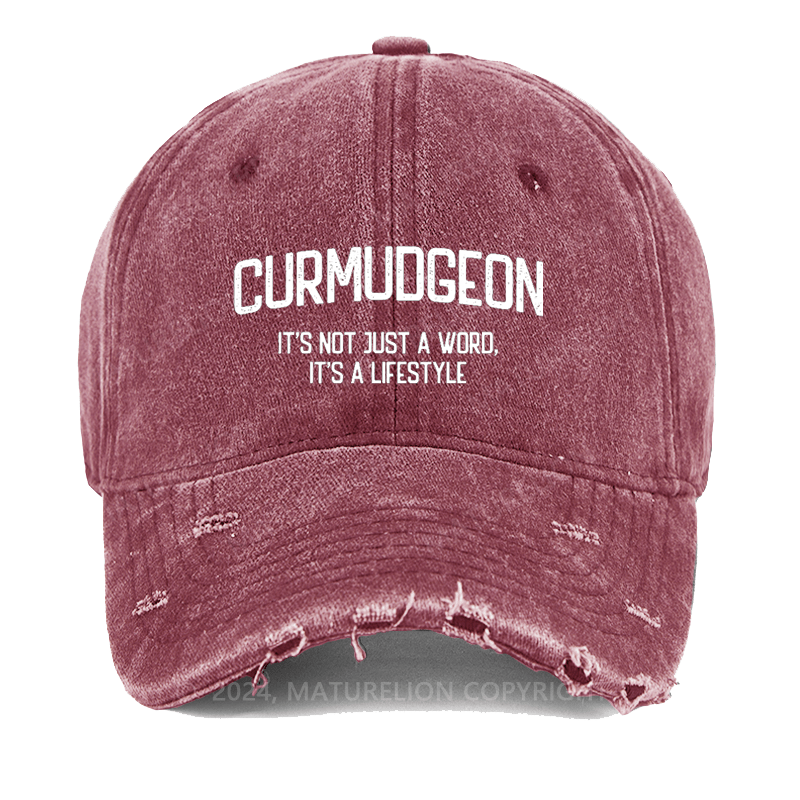 Maturelion Curmudgeon It's Not Just A Word It's A Lifestyle Washed Vintage Cap