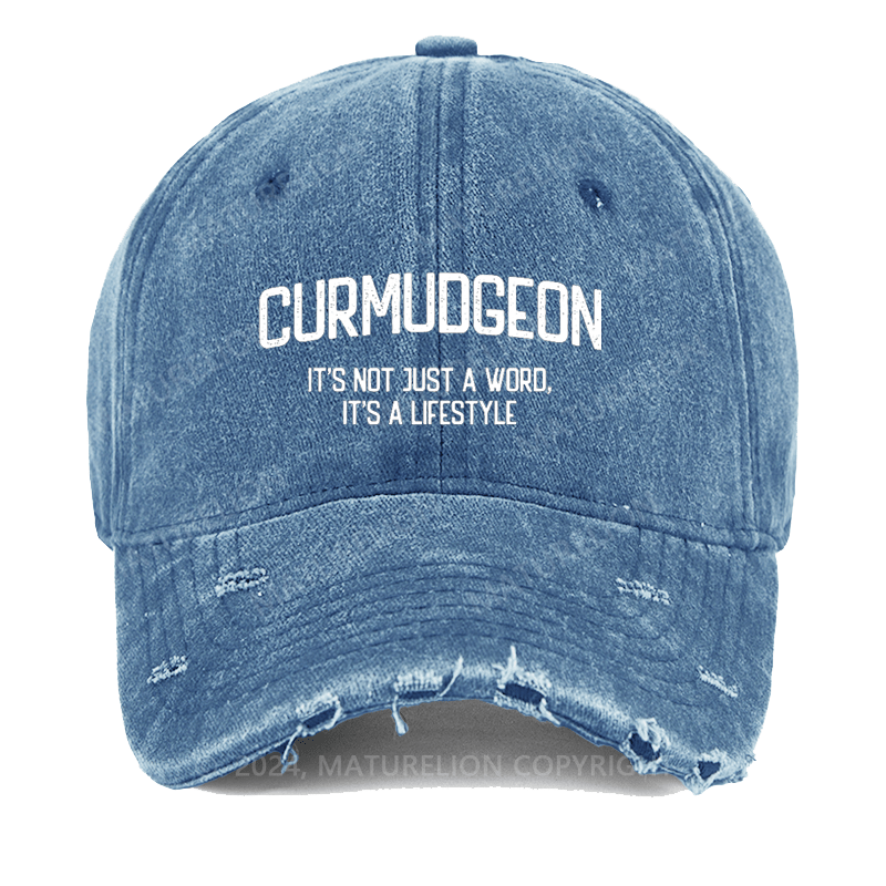 Maturelion Curmudgeon It's Not Just A Word It's A Lifestyle Washed Vintage Cap