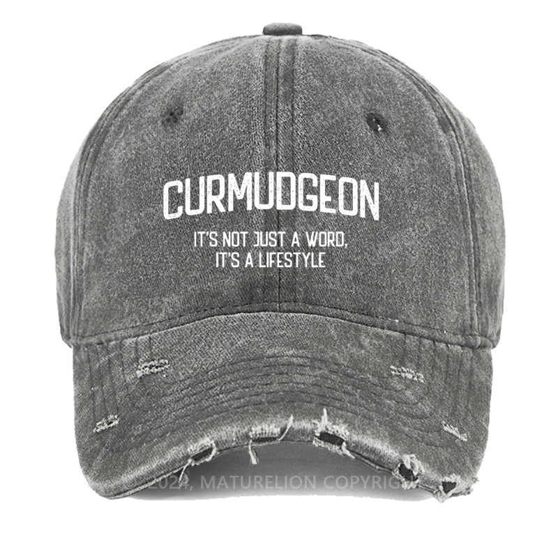 Maturelion Curmudgeon It's Not Just A Word It's A Lifestyle Washed Vintage Cap