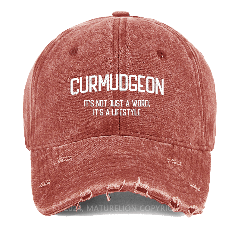 Maturelion Curmudgeon It's Not Just A Word It's A Lifestyle Washed Vintage Cap