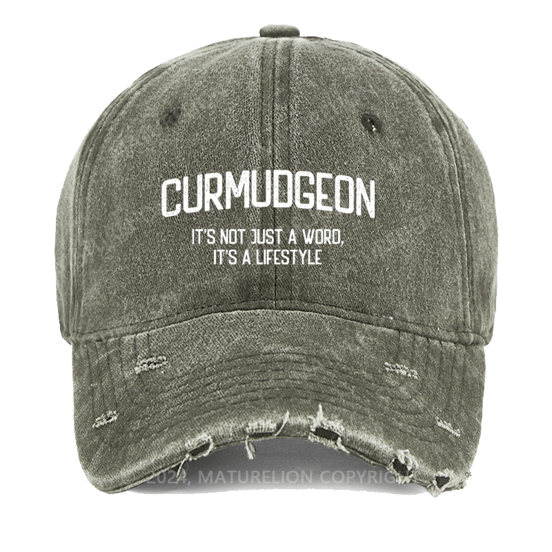 Maturelion Curmudgeon It's Not Just A Word It's A Lifestyle Washed Vintage Cap