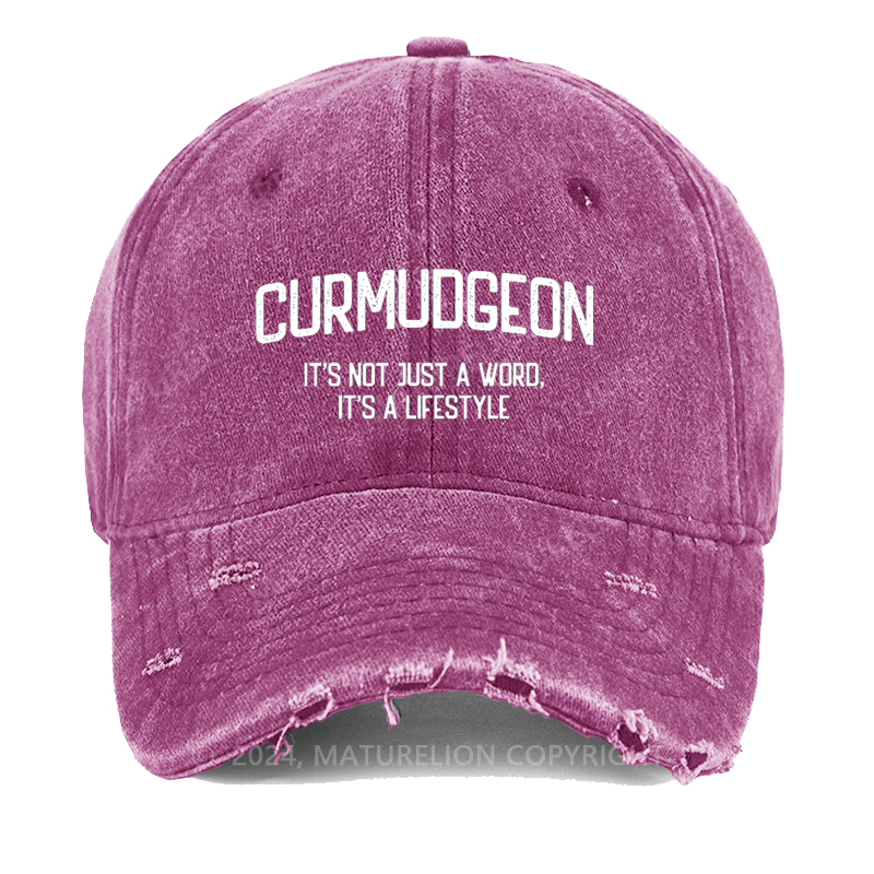 Maturelion Curmudgeon It's Not Just A Word It's A Lifestyle Washed Vintage Cap