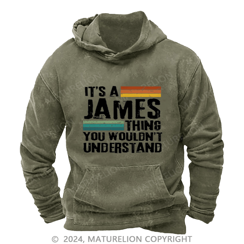 Maturelion Custom Hoodie It's A Your Name Thing You Wouldn't Understand Hoodie