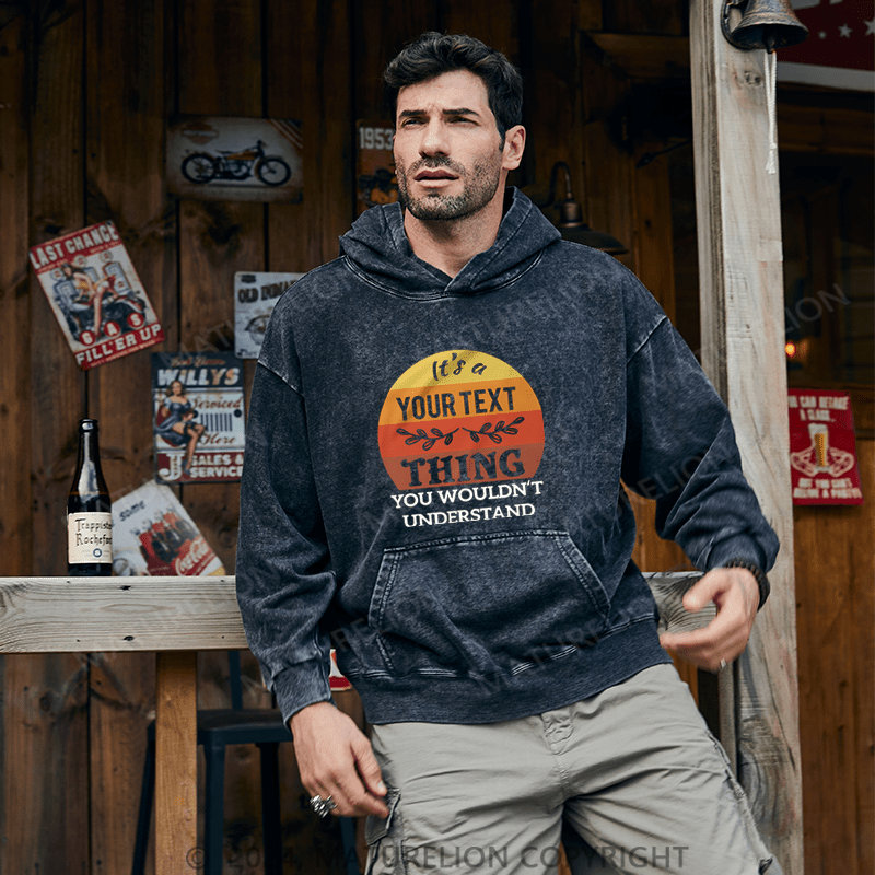 Maturelion Custom Hoodie It's A Your Name Thing You Wouldn't Understand Hoodie