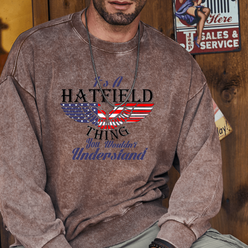 Maturelion Custom Washed Sweatshirt It's A Your Name Thing You Wouldn't Understand Sweatshirt