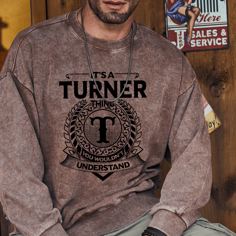 Maturelion Custom Washed Sweatshirt It's A Your Name Thing You Wouldn't Understand Sweatshirt