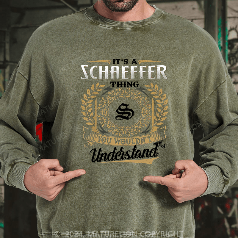 Maturelion Custom Washed Sweatshirt It's A Your Name Thing You Wouldn't Understand Sweatshirt