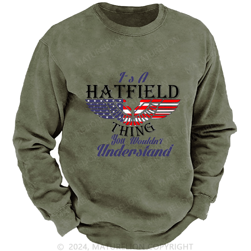 Maturelion Custom Washed Sweatshirt It's A Your Name Thing You Wouldn't Understand Sweatshirt
