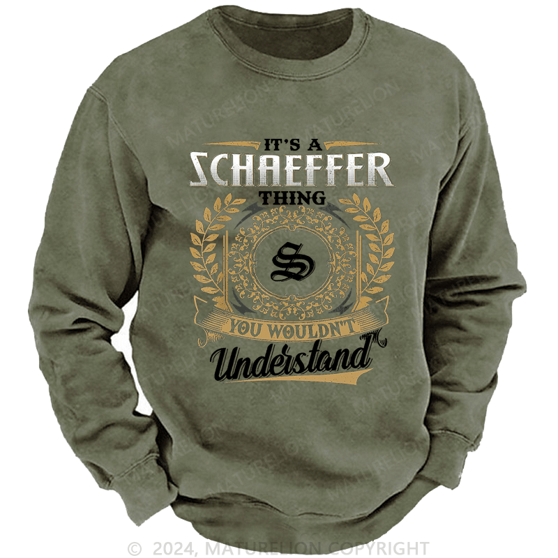 Maturelion Custom Washed Sweatshirt It's A Your Name Thing You Wouldn't Understand Sweatshirt